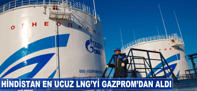 Hindistan en ucuz LNG'yi Gazprom’dan aldı