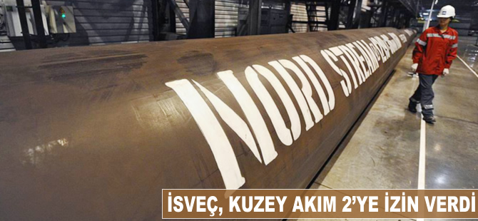 İsveç, Kuzey Akım 2'ye izin verdi