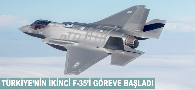 Türkiye'nin ikinci F-35'i göreve başladı