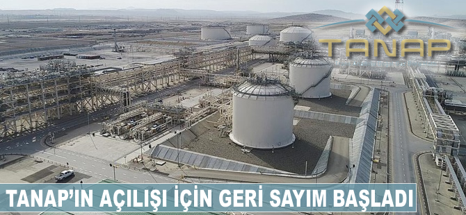 TANAP'ın açılışı için geri sayım başladı