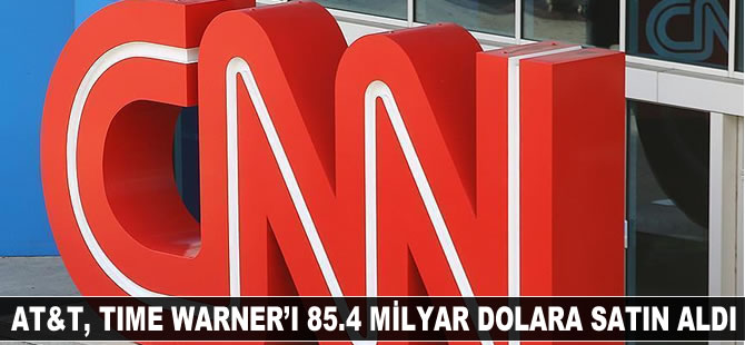 AT&T, Time Warner'ı 85.4 milyar dolara satın aldı