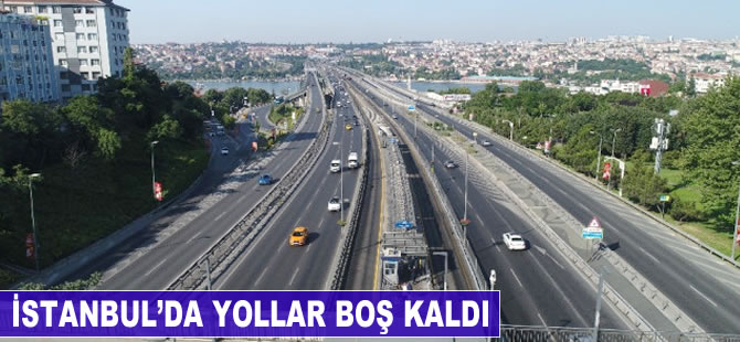İstanbul'da yollar boş kaldı
