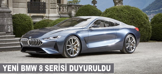 Yeni BMW 8 serisi duyuruldu