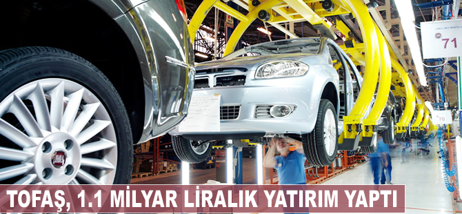 Tofaş, 1.1 milyar liralık yatırım yaptı