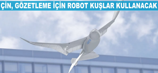 Çİn'de gözetleme için robot kuşlar kullanılacak