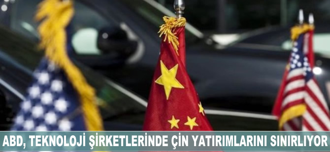 ABD, teknoloji şirketlerinde Çin yatırımlarını sınırlıyor