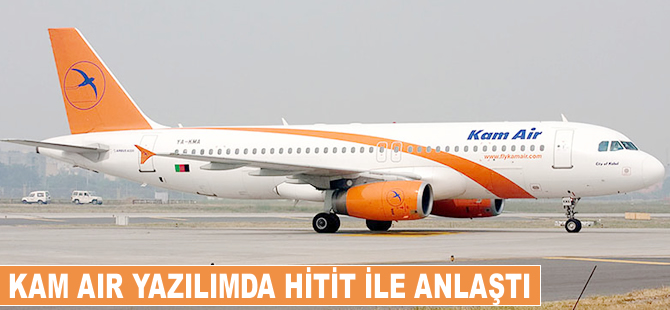 Kam Air de Hitit'i tercih etti