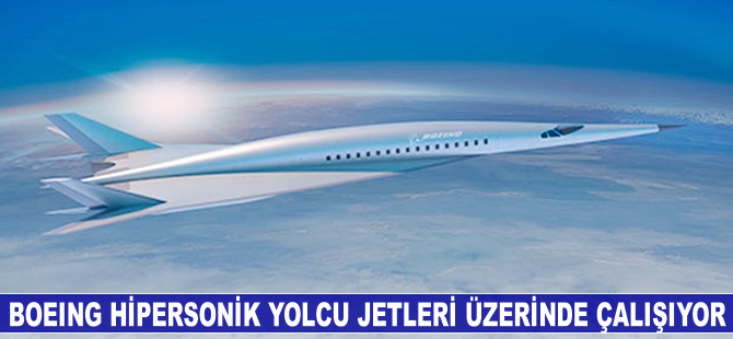 Boeingİ hipersonik yolcu jetleri üzerinde çalışıyor