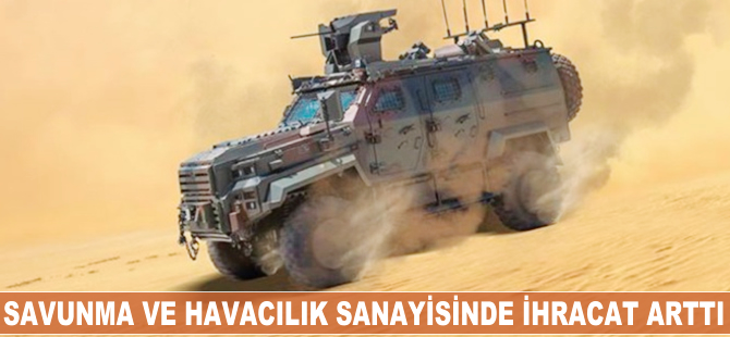Savunma ve havacılık sanayisinde ihracat arttı