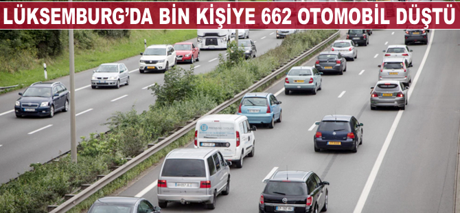 Lüksemburg'da bin kişiye 662 otomobil düştü