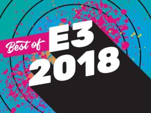 E3 2018'in en iyileri seçildi!