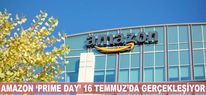 Amazon "Prime Day" 16 Temmuz'da gerçekleşiyor