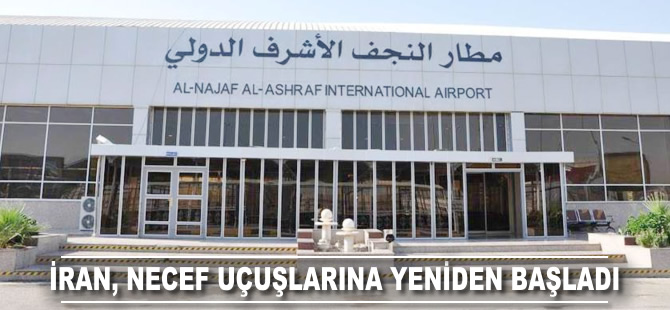 İran Necef uçuşlarına yeniden başladı