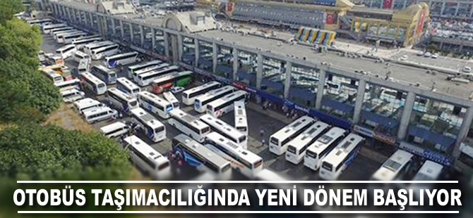 Otobüs taşımacılığınd ayeni dönem başlıyor