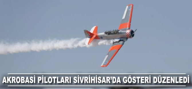 Akrobasi pilotları Sivrihisar'da gösteri düzenledi