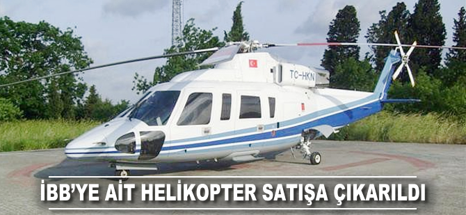 İBB'ye ait helikopter satışa çıkarıldı