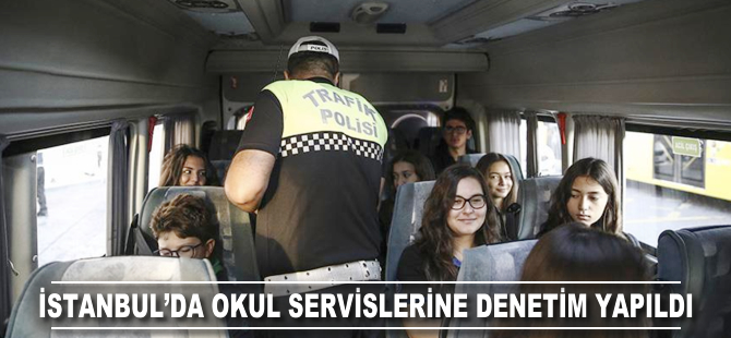 İstanbul'da okul servislerine denetim yapıldı