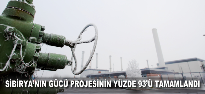 Sibirya’nın Gücü projesinin yüzde 93'ü tamamlandı