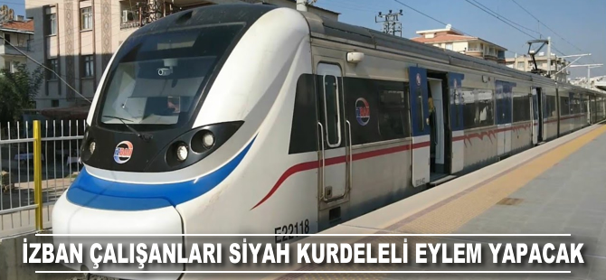 İZBAN çalışanları siyah kurdeleli eylem yapacak