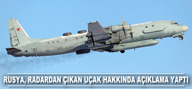 Rusya, radardan çıkan uçak hakkında açıklama yaptı