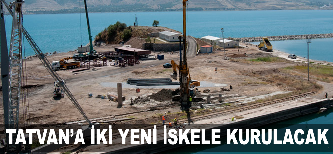 Tatvan'a iki yeni iskele kurulacak
