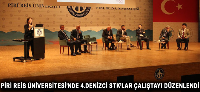 Piri Reis Üniversitesi'nde 4. Denizci STK'lar Çalıştayı düzenlendi