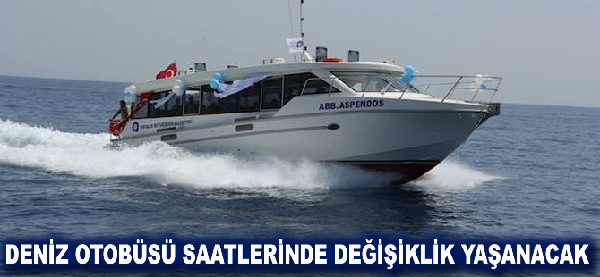 Deniz Otobüsü saatlerinde değişiklik yaşanacak