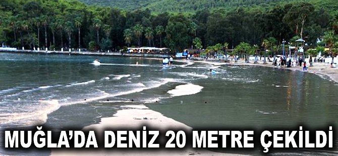 Muğla'da deniz 20 metre çekildi