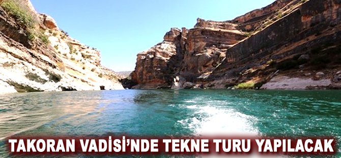 Takoran vadisi'nde tekne turu yapılacak