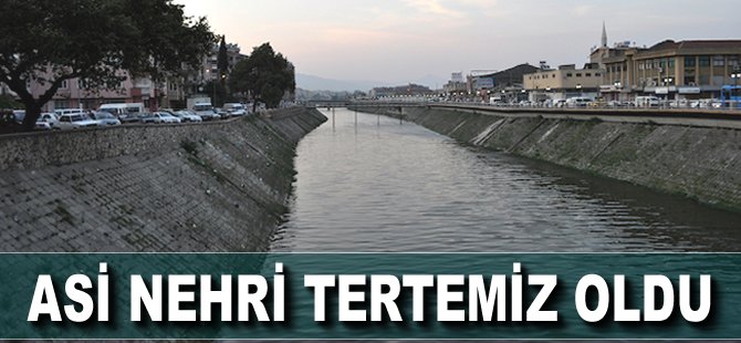 Asi Nehri tertemiz oldu