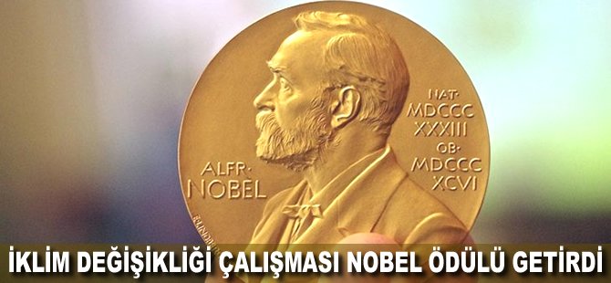 İklim değişikliği çalışması Nobel Ekonomi Ödülü getirdi
