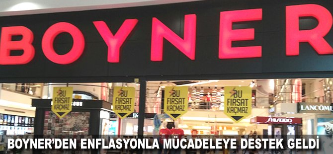 Boyner'den Enflasyonla mücadeleye destek geldi