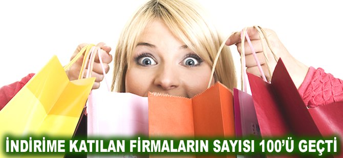 İndirime katılan firmaların sayısı 100'ü geçti