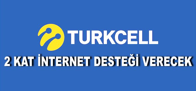 Turkcell 2 kat İnternet desteği verecek