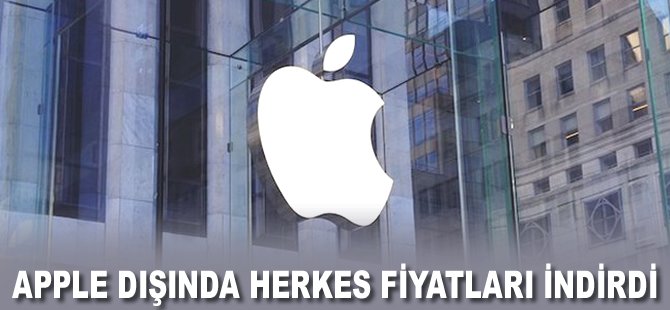 Apple dışında herkes fiyatları indirdi!