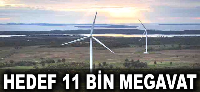 Hedef 11 bin megavat