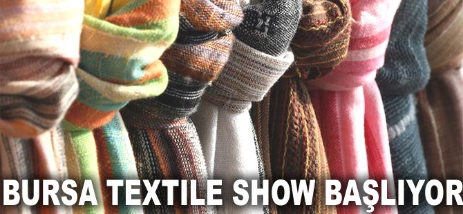 Bursa Textile Show başlıyor