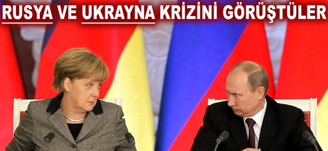 Rusya ve Ukrayna krizini görüştüler