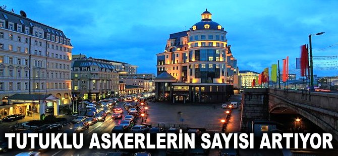 Tutuklu askerlerin sayısı artıyor