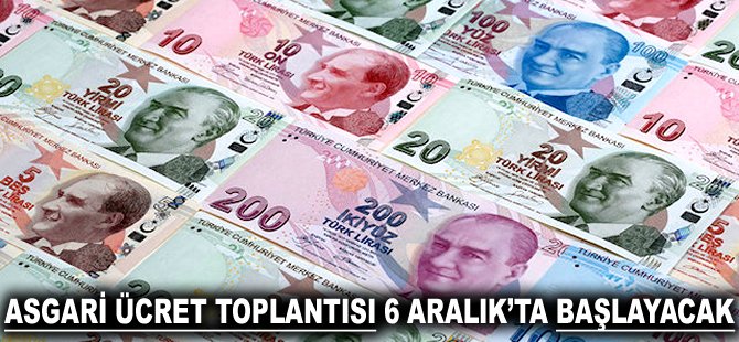 Asgari Ücret Toplantısı 6 Aralık'ta başlayacak