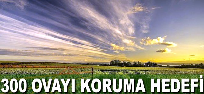 300 ovayı koruma hedefi
