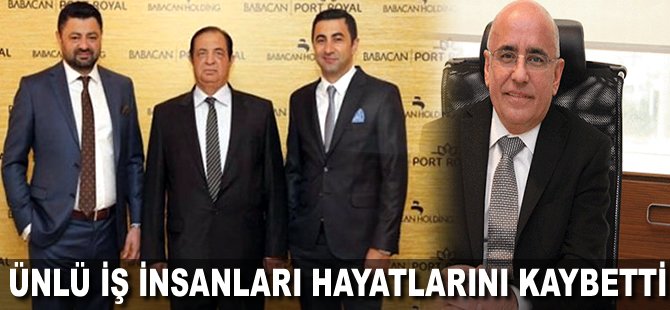 Ünlü iş insanları hayatlarını kaybetti