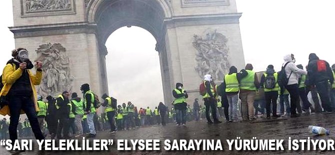 "Sarı Yelekliler" Elysee Sarayı'na yürümek istiyor