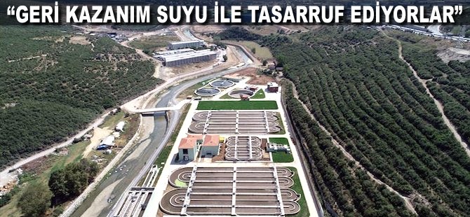 "Geri Kazanım Suyu" ile tasarruf ediyorlar
