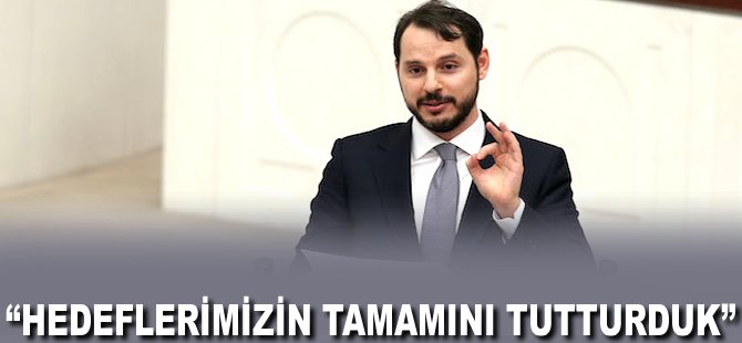 "Hedeflerimizin tamamını tutturduk"
