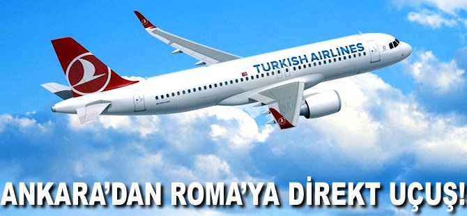 Ankara'dan Roma'ya direkt uçuş!