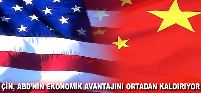 Çin, ABD'nin ekonomik avantajını ortadan kaldırıyor