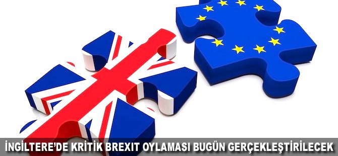 İngiltere'de kritik Brexit oylaması bugün gerçekleştirilecek