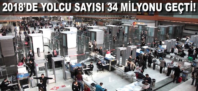 2018'de yolcu sayısı 34 milyonu geçti!
