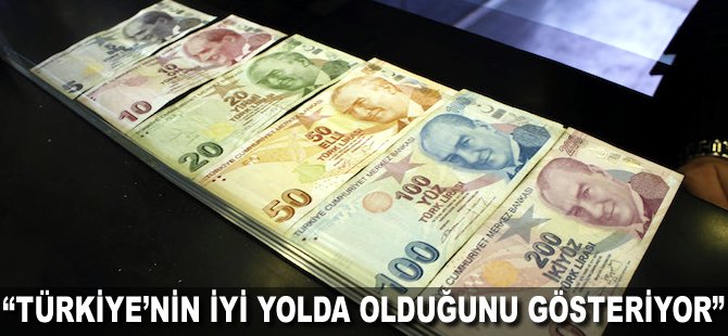 "Türkiye'nin iyi yolda olduğunu gösteriyor"